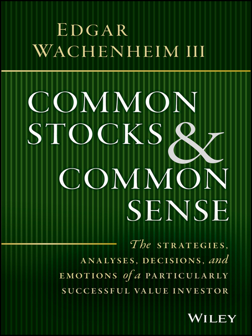 Title details for Common Stocks and Common Sense by Edgar Wachenheim, III - Available